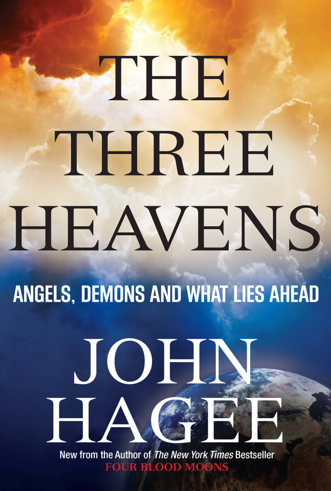 The Three Heavens: Angels, Demons and What Lies Ahead book cover by John Hagee