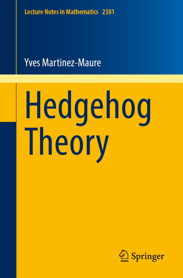 Hedgehog Theory (Lecture Notes in Mathematics #2381) book cover by Yves Martinez-Maure