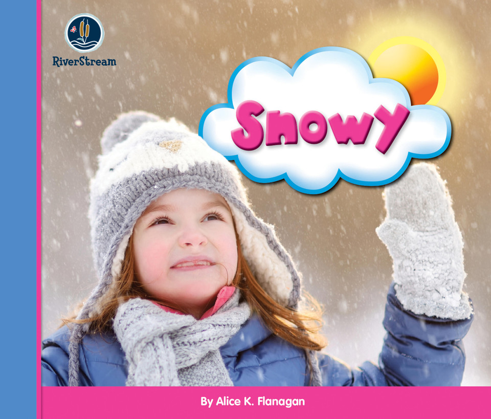 Eye on the Sky: Snowy book cover by Alice K. Flanagan