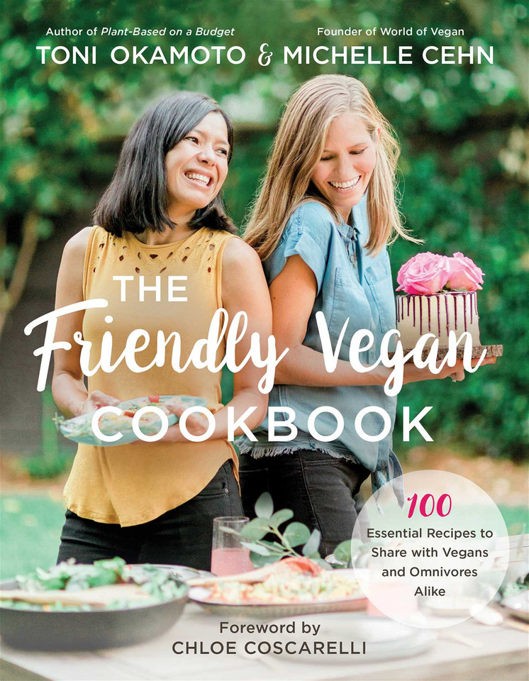The Friendly Vegan Cookbook: 100 Essential Recipes to Share with Vegans and Omnivores Alike book cover by Michelle Cehn, Toni Okamoto