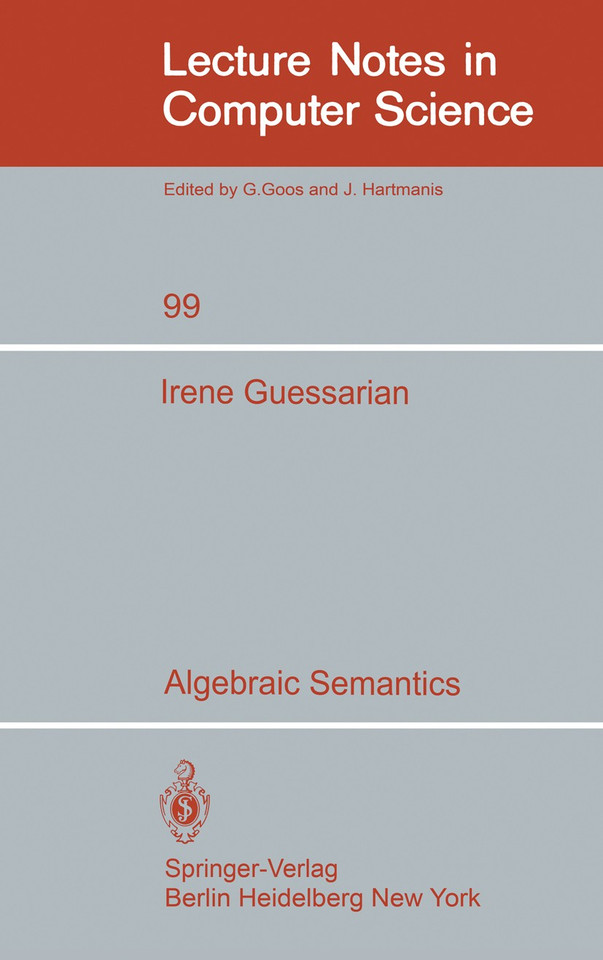 Algebraic Semantics (Lecture Notes in Computer Science #99) book cover by I. Guessarian