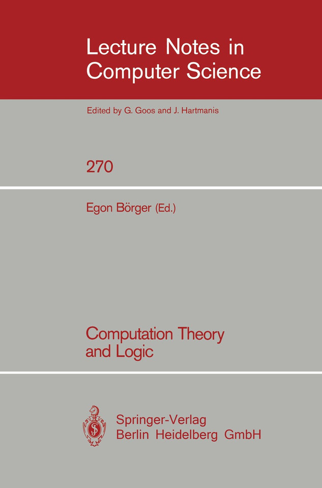 Computation Theory and Logic (Lecture Notes in Computer Science #270) book cover by 