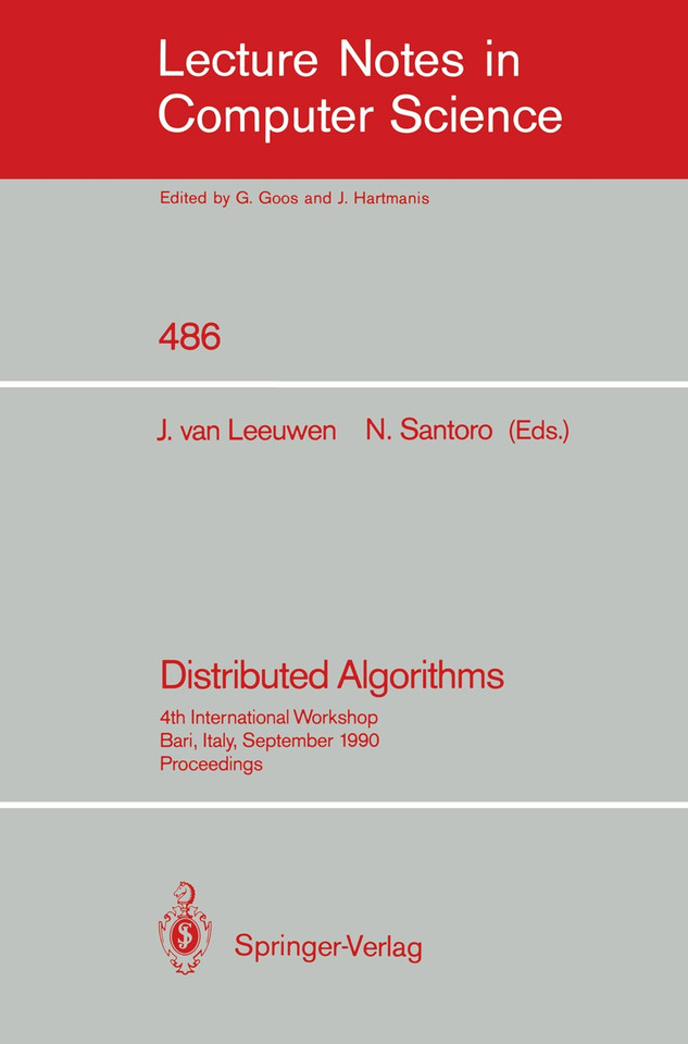 Distributed Algorithms: 4th International Workshop, Bari, Italy, September 24-26, 1990. Proceedings. (Lecture Notes in Computer Science #486) book cover by 