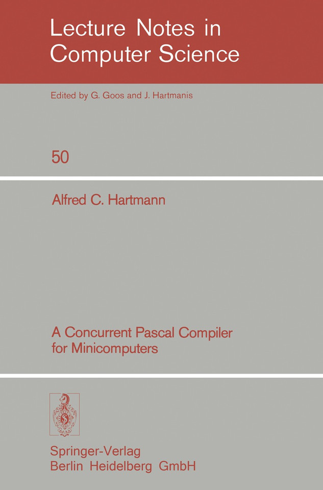 A Concurrent Pascal Compiler for Minicomputers (Lecture Notes in Computer Science #50) book cover by A. C. Hartmann