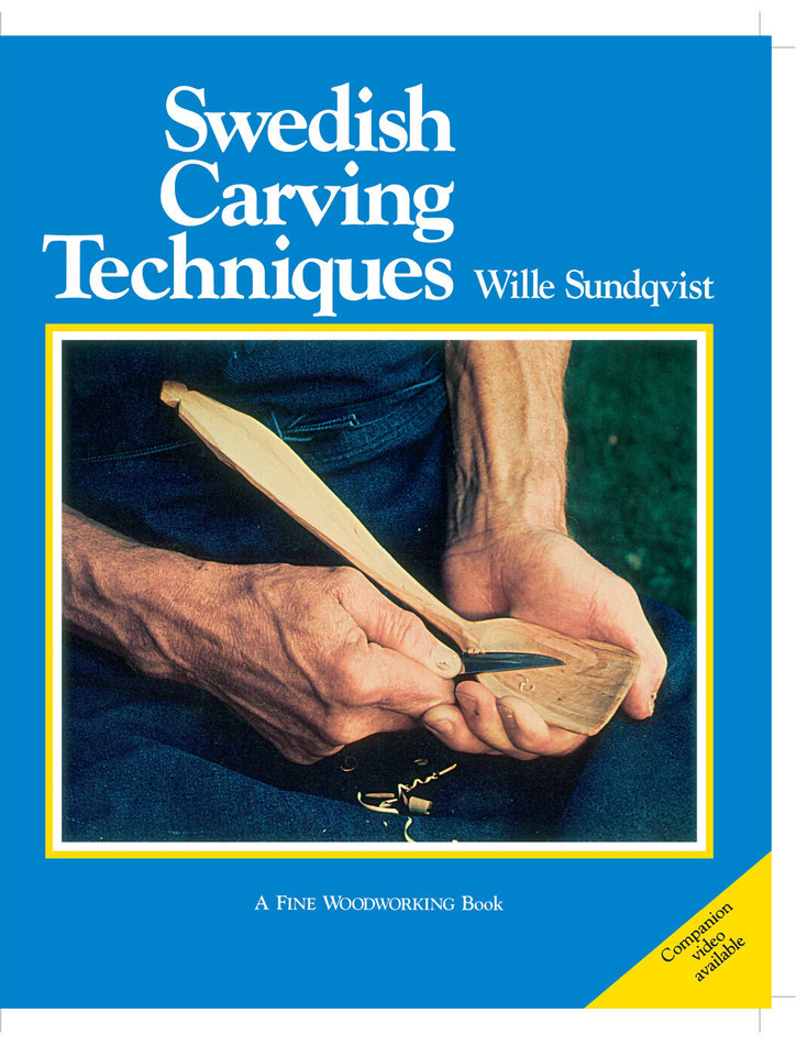 Swedish Carving Techniques: A Step-by-Step Guide to Spoon Carving, Knife Skills, and Understanding Wood Grain book cover by Wille Sundqvist