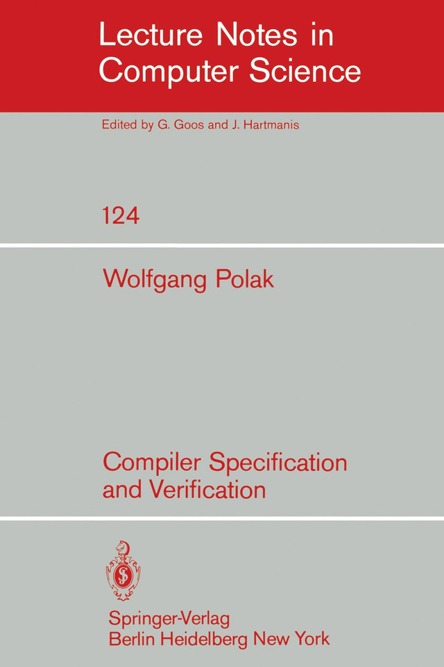 Compiler Specification and Verification (Lecture Notes in Computer Science #124) book cover by W. Polak