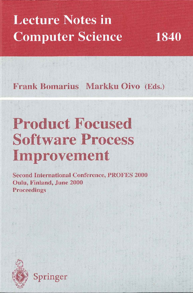 Product Focused Software Process Improvement: Second International Conference, PROFES 2000, Oulu, Finland, June 20-22, 2000 Proceedings (Lecture Notes in Computer Science #1840) book cover by 