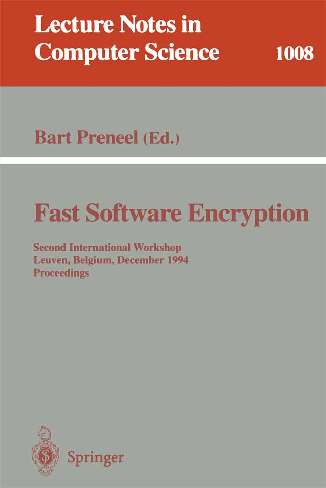 Fast Software Encryption: Second International Workshop, Leuven, Belgium, December 14-16, 1994. Proceedings (Lecture Notes in Computer Science #1008) book cover by 