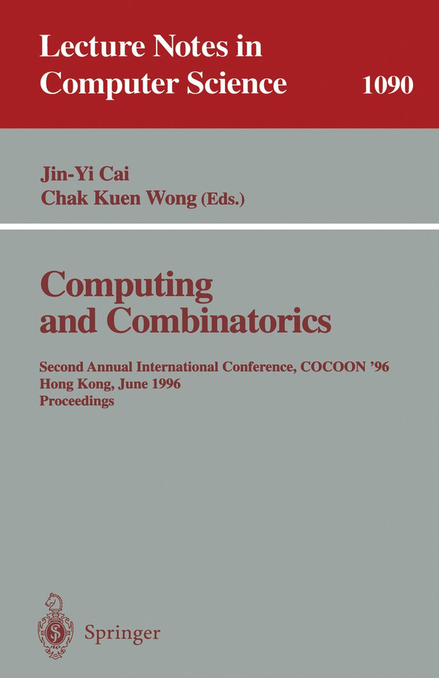 Computing and Combinatorics: Second Annual International Conference, COCOON '96, Hong Kong, June 17-19, 1996. Proceedings (Lecture Notes in Computer Science #1090) book cover by 