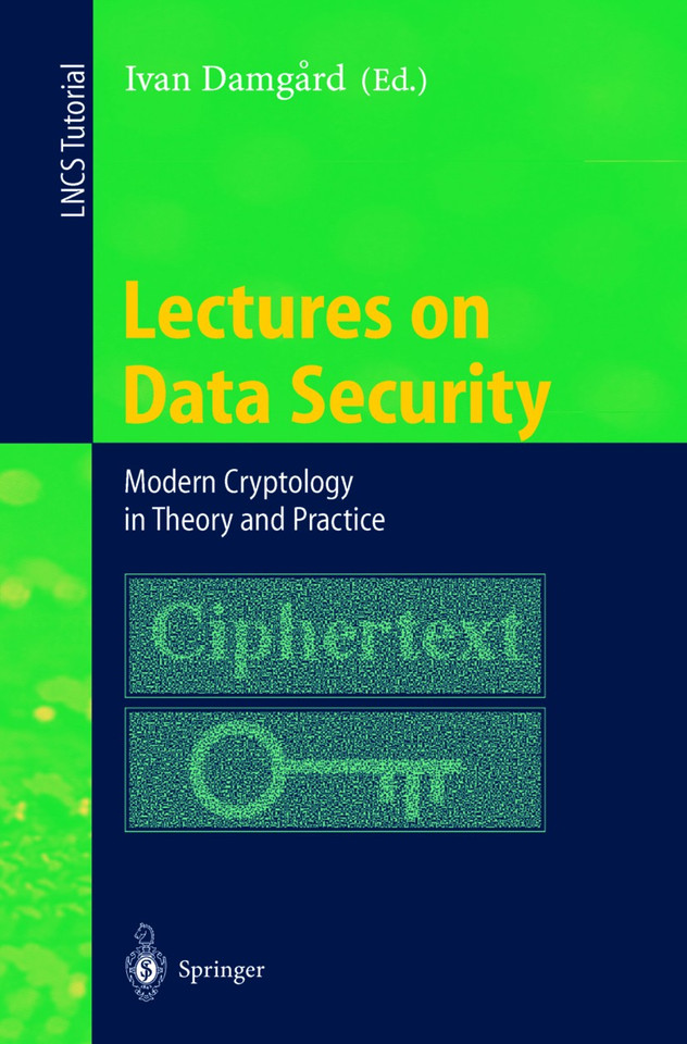 Lectures on Data Security: Modern Cryptology in Theory and Practice (Lecture Notes in Computer Science #1561) book cover by 