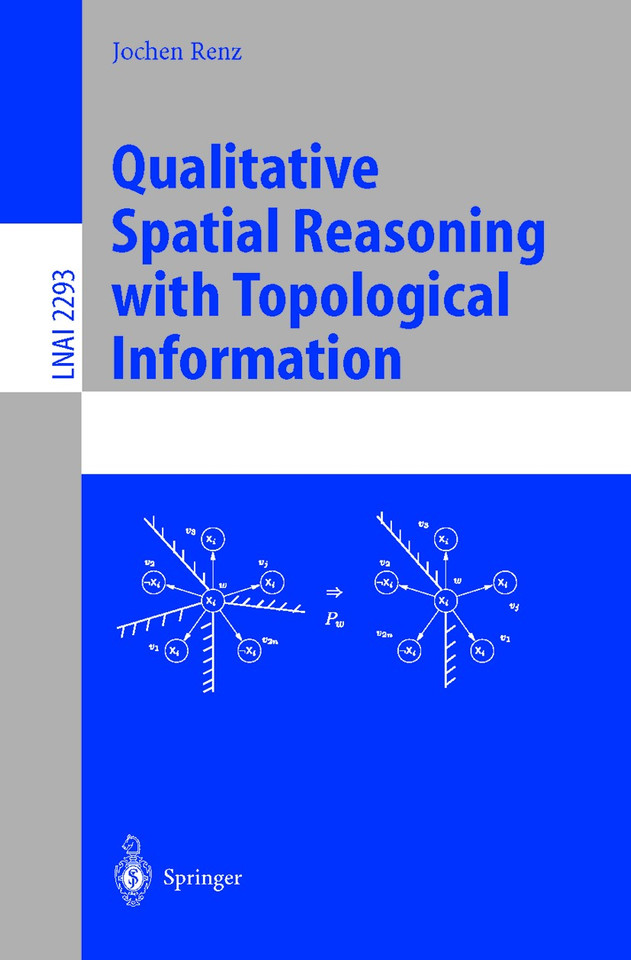 Qualitative Spatial Reasoning with Topological Information (Lecture Notes in Computer Science #2293) book cover by Jochen Renz