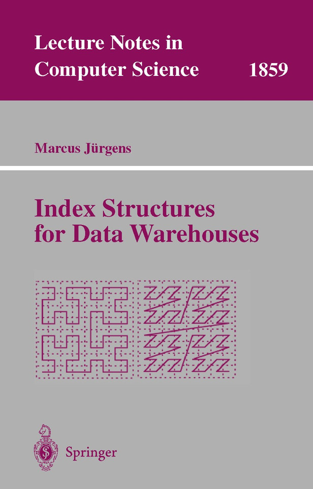 Index Structures for Data Warehouses (Lecture Notes in Computer Science #1859) book cover by Marcus Jürgens