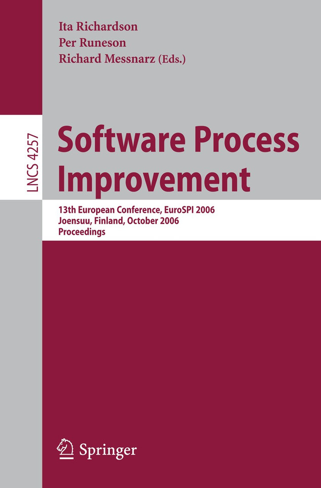 Software Process Improvement: 13th European Conference, EuroSpi 2006, Joensuu, Finland, October 11-13, 2006, Proceedings (Lecture Notes in Computer Science #4257) book cover by 