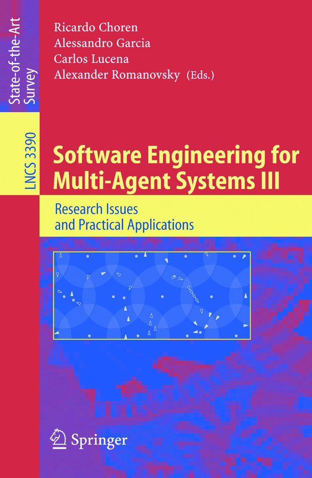 Software Engineering for Multi-Agent Systems III: Research Issues and Practical Applications (Lecture Notes in Computer Science #3390) book cover by 