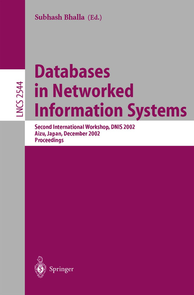 Databases in Networked Information Systems: Second International Workshop, DNIS 2002, Aizu, Japan, December 16-18, 2002, Proceedings (Lecture Notes in Computer Science #2544) book cover by 