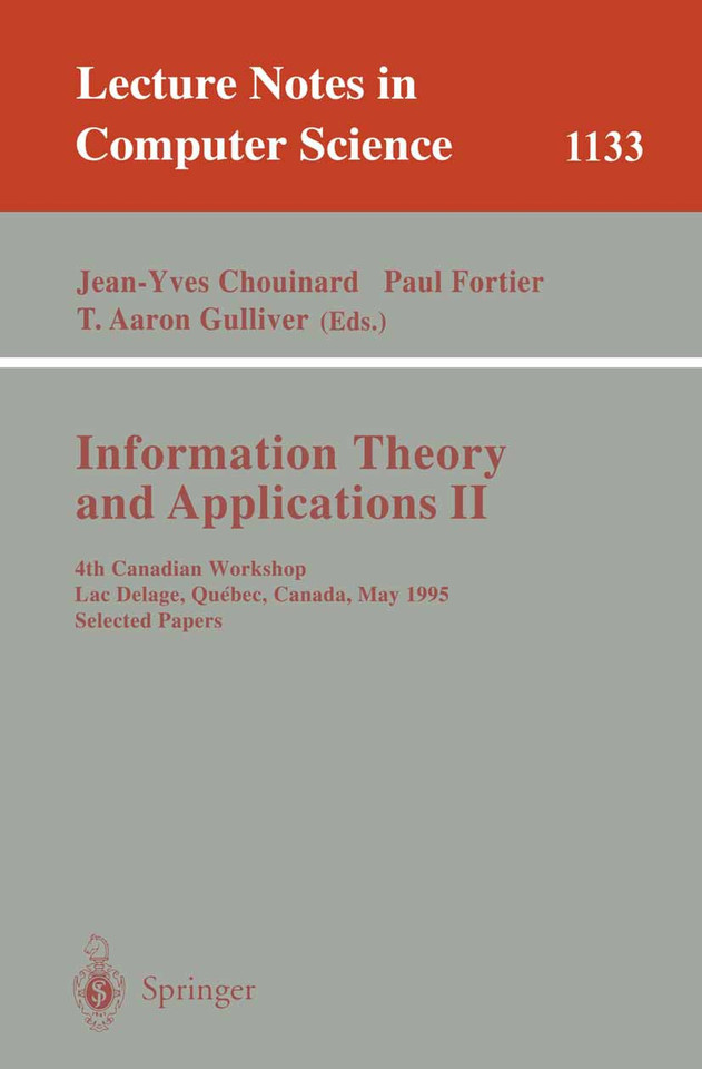 Information Theory and Applications II: 4th Canadian Workshop, Lac Delage, Quebec, Canada, May 28 - 30, 1995, Selected Papers (Lecture Notes in Computer Science #1133) book cover by 