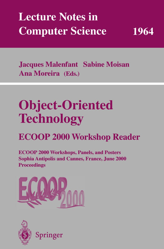Object-Oriented Technology: ECOOP 2000 Workshop Reader: ECOOP 2000 Workshops, Panels, and Posters Sophia Antipolis and Cannes, France, June 12-16, 2000 Proceedings (Lecture Notes in Computer Science #1964) book cover by 