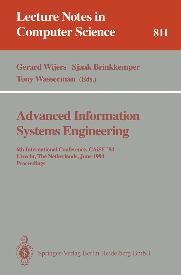 Advanced Information Systems Engineering: 6th International Conference, CAiSE '94, Utrecht, The Netherlands, June 6 - 10, 1994. Proceedings (Lecture Notes in Computer Science #811) book cover by 