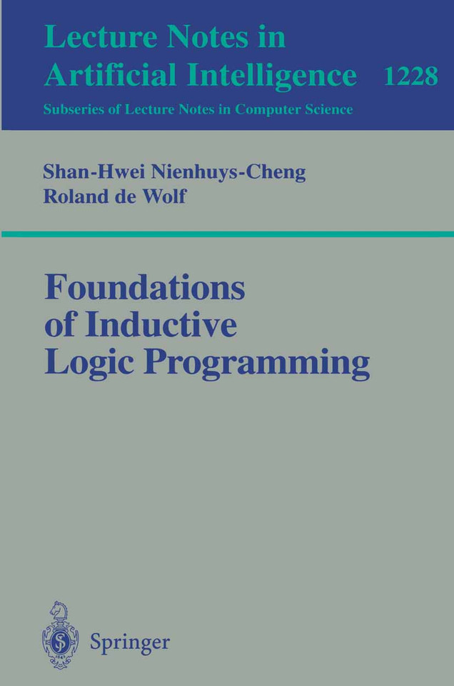 Foundations of Inductive Logic Programming (Lecture Notes in Computer Science #1228) book cover by Shan-Hwei Nienhuys-Cheng, Ronald de Wolf