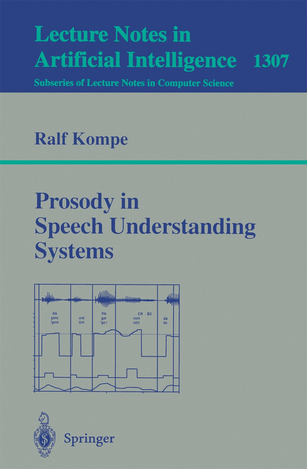 Prosody in Speech Understanding Systems (Lecture Notes in Computer Science #1307) book cover by Ralf Kompe