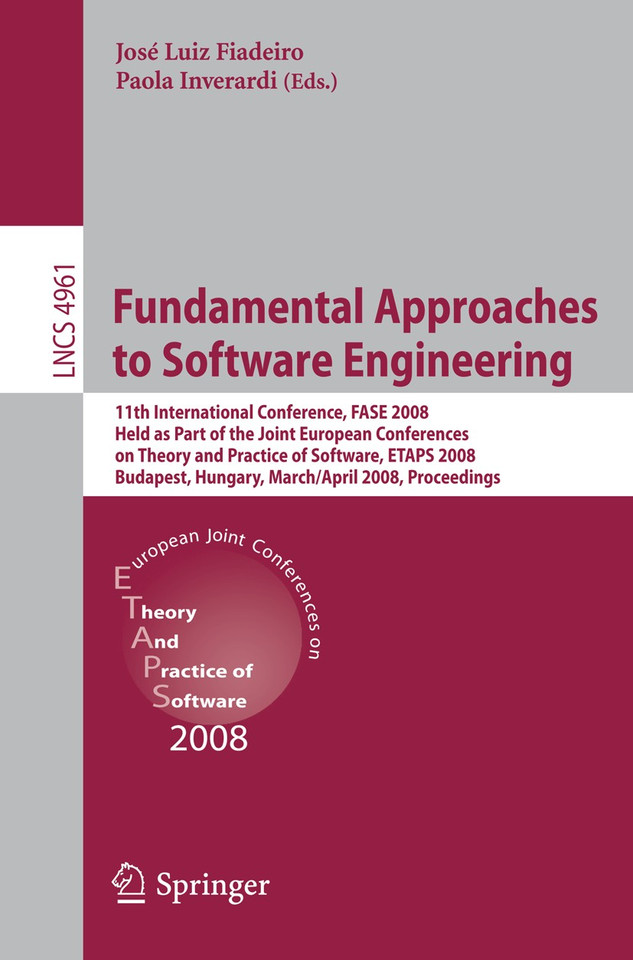 Fundamental Approaches to Software Engineering (Lecture Notes in Computer Science #4961) book cover by 