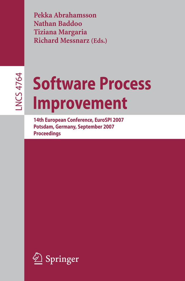 Software Process Improvement: 14th European Conference, EuroSPI 2007, Potsdam, Germany, September 26-28, 2007, Proceedings (Lecture Notes in Computer Science #4764) book cover by 