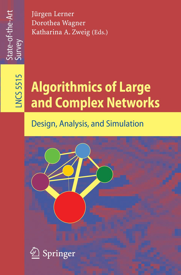 Algorithmics of Large and Complex Networks: Design, Analysis, and Simulation (Lecture Notes in Computer Science #5515) book cover by 