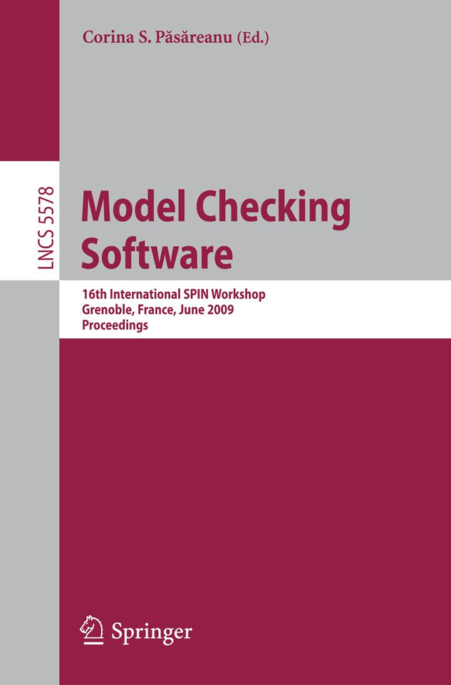 Model Checking Software: 16th International SPIN Workshop, Grenoble, France, June 26-28, 2009, Proceedings (Lecture Notes in Computer Science #5578) book cover by 