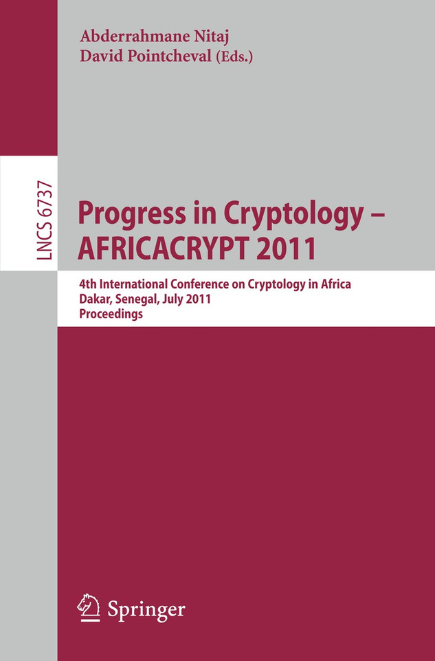 Progress in Cryptology -- AFRICACRYPT 2011: 4th International Conference on Cryptology in Africa, Dakar, Senegal, July 5-7, 2011, Proceedings (Lecture Notes in Computer Science #6737) book cover by 