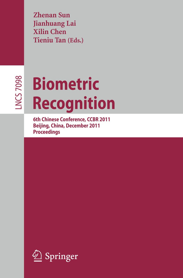 Biometric Recognition: 6th Chinese Conference, CCBR 2011, Beijing, China, December 3-4, 2011. Proceedings (Lecture Notes in Computer Science #7098) book cover by 