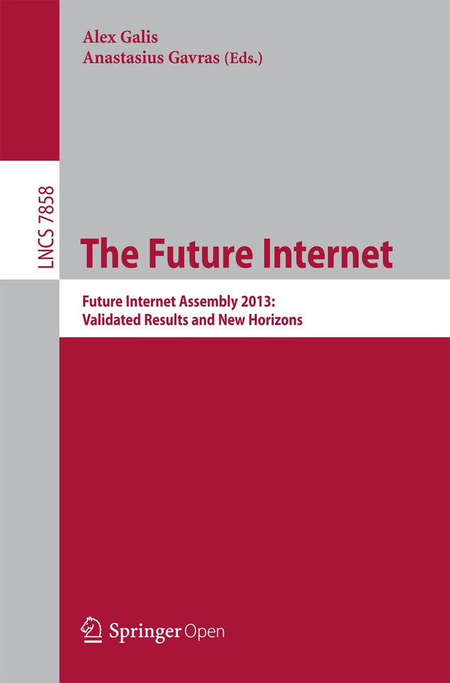 The Future Internet: Future Internet Assembly 2013: Validated Results and New Horizons (Lecture Notes in Computer Science #7858) book cover by 
