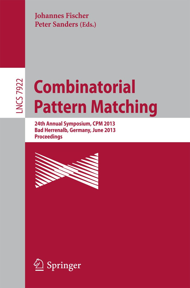 Combinatorial Pattern Matching: 24th Annual Symposium, CPM 2013, Bad Herrenalb, Germany, June 17-19, 2013, Proceedings (Lecture Notes in Computer Science #7922) book cover by 