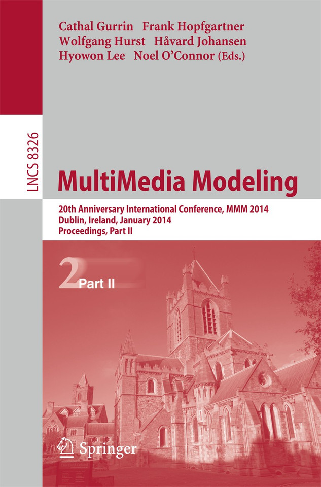 MultiMedia Modeling: 20th Anniversary International Conference, MMM 2014, Dublin, Ireland, January 6-10, 2014, Proceedings, Part II (Lecture Notes in Computer Science #8326) book cover by 