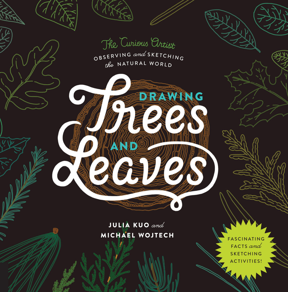 Drawing Trees and Leaves: Observing and Sketching the Natural World (The Curious Artist) book cover by Michael Wojtech, Julia Kuo