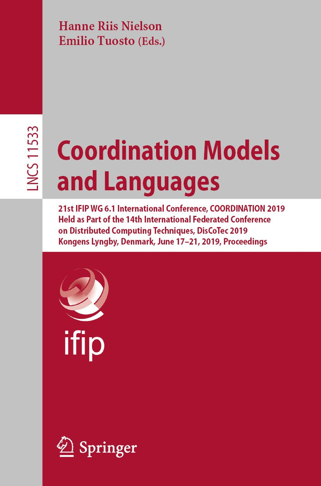 Coordination Models and Languages (Lecture Notes in Computer Science #11533) book cover by 