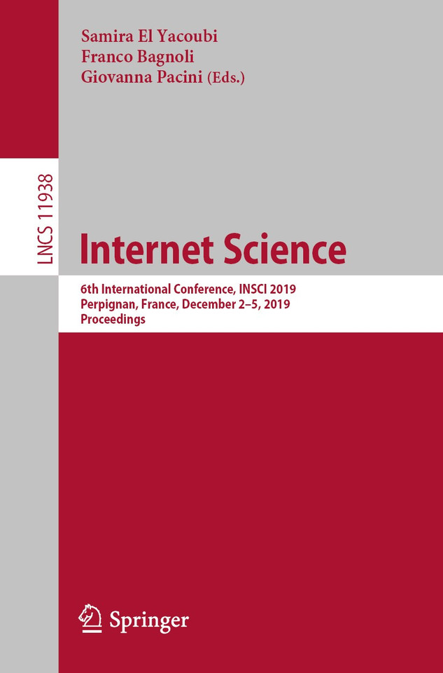 Internet Science: 6th International Conference, INSCI 2019, Perpignan, France, December 2–5, 2019, Proceedings (Lecture Notes in Computer Science #11938) book cover by 
