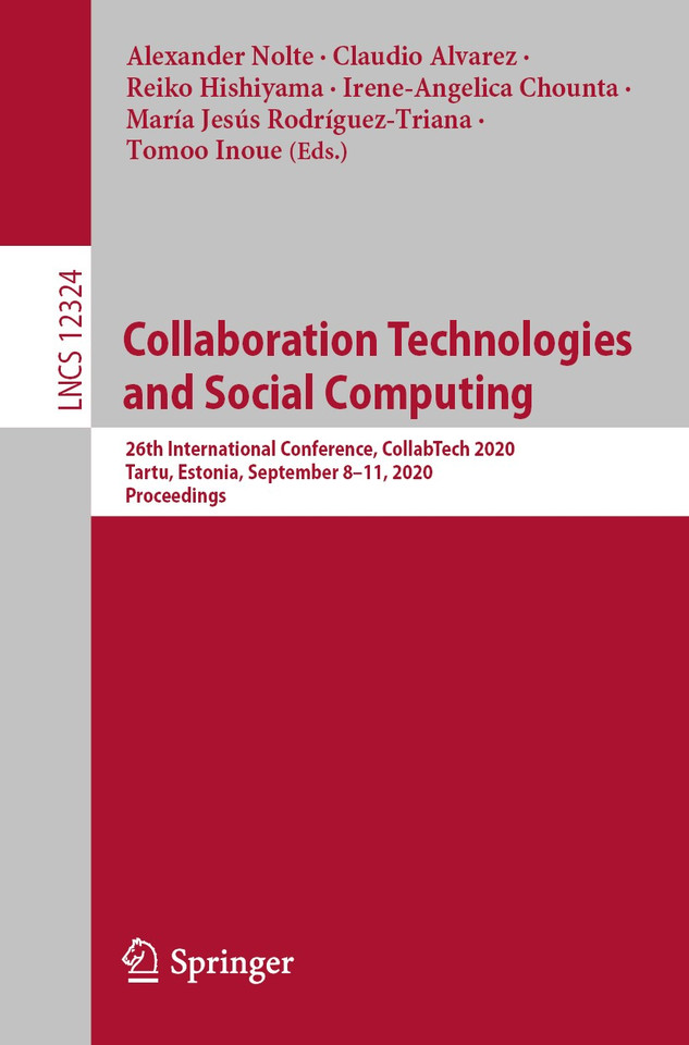 Collaboration Technologies and Social Computing: 26th International Conference, CollabTech 2020, Tartu, Estonia, September 8–11, 2020, Proceedings (Lecture Notes in Computer Science #12324) book cover by 