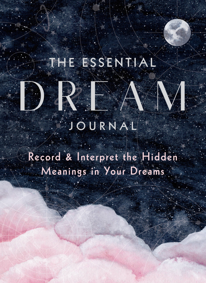 The Essential Dream Journal: Record & Interpret the Hidden Meanings in Your Dreams book cover by Editors of Rock Point