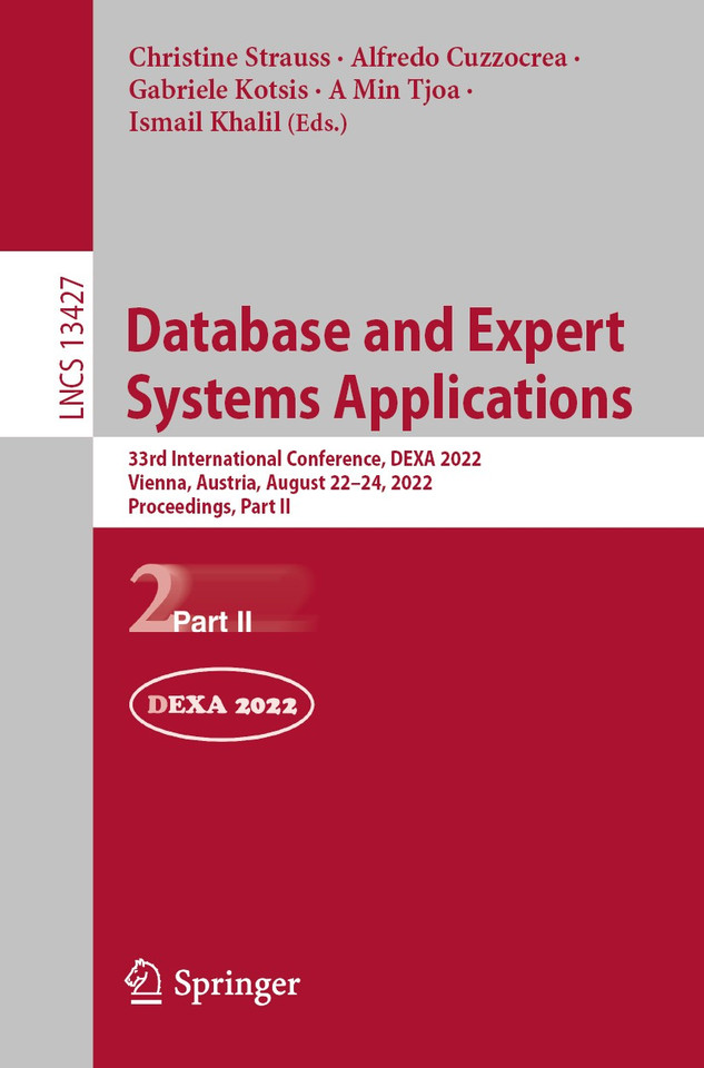 Database and Expert Systems Applications: 33rd International Conference, DEXA 2022, Vienna, Austria, August 22–24, 2022, Proceedings, Part II (Lecture Notes in Computer Science #13427) book cover by 