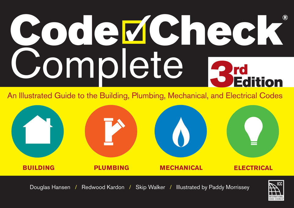 Code Check Complete 3rd Edition: An Illustrated Guide to the Building, Plumbing, Mechanical, and Electrical Codes (Code Check) book cover by Douglas Hansen