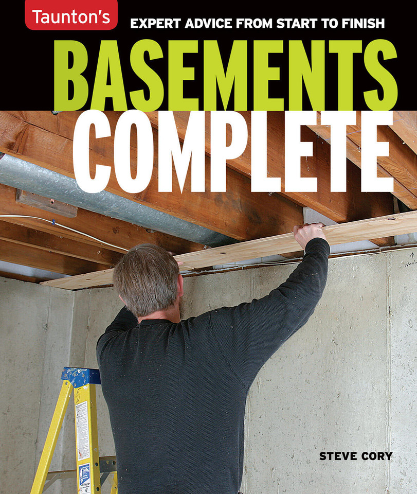 Basements Complete: Expert Advice from Start to Finish book cover by Steve Cory