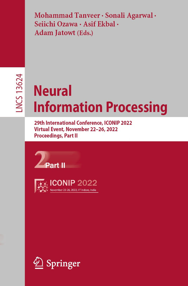 Neural Information Processing: 29th International Conference, ICONIP 2022, Virtual Event, November 22–26, 2022, Proceedings, Part II (Lecture Notes in Computer Science #13624) book cover by 