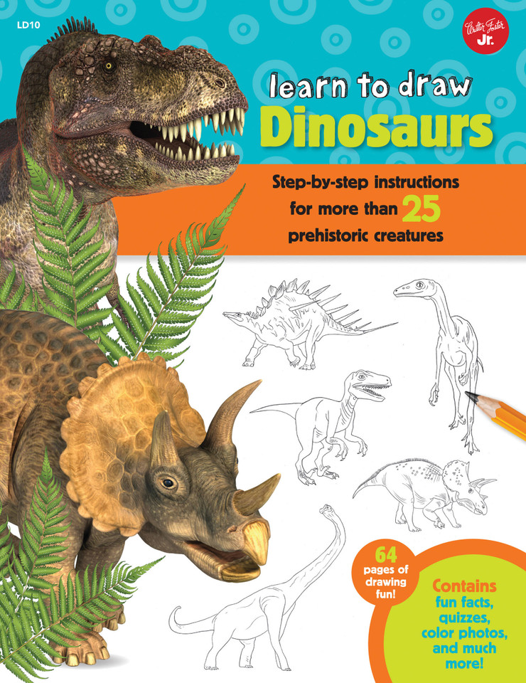Learn to Draw Dinosaurs: Step-by-step instructions for more than 25 prehistoric creatures-64 pages of drawing fun! Contains fun facts, quizzes, color photos, and much more! (Learn to Draw) book cover by Robbin Cuddy
