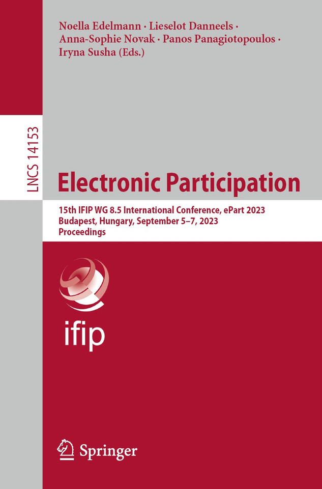Electronic Participation: 15th IFIP WG 8.5 International Conference, ePart 2023, Budapest, Hungary, September 5–7, 2023, Proceedings (Lecture Notes in Computer Science #14153) book cover by 