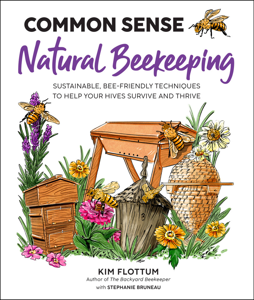 Common Sense Natural Beekeeping: Sustainable, Bee-Friendly Techniques to Help Your Hives Survive and Thrive book cover by Kim Flottum