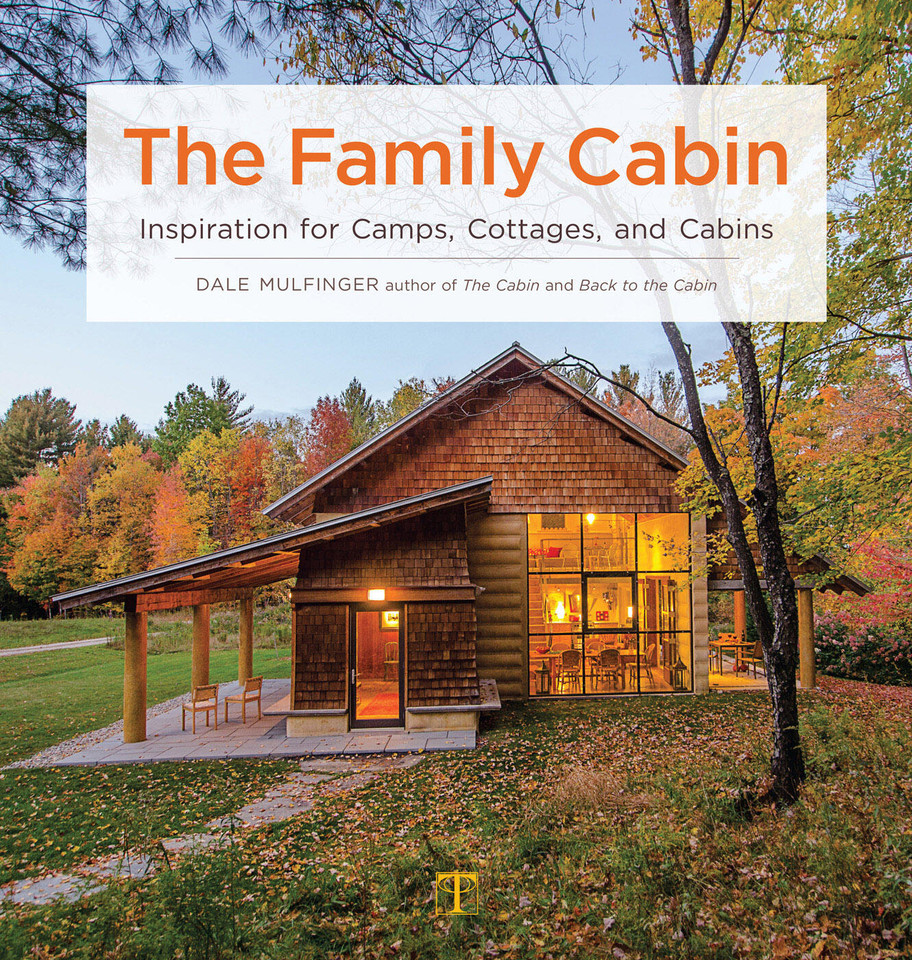 The Family Cabin: Inspiration for Camps, Cottages, and Cabins book cover by Dale Mulfinger