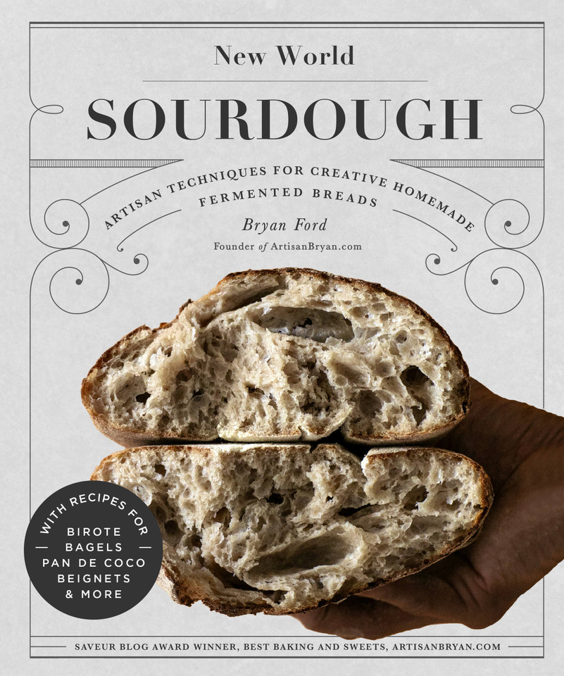 New World Sourdough: Artisan Techniques for Creative Homemade Fermented Breads; With Recipes for Birote, Bagels, Pan de Coco, Beignets, and More book cover by Bryan Ford