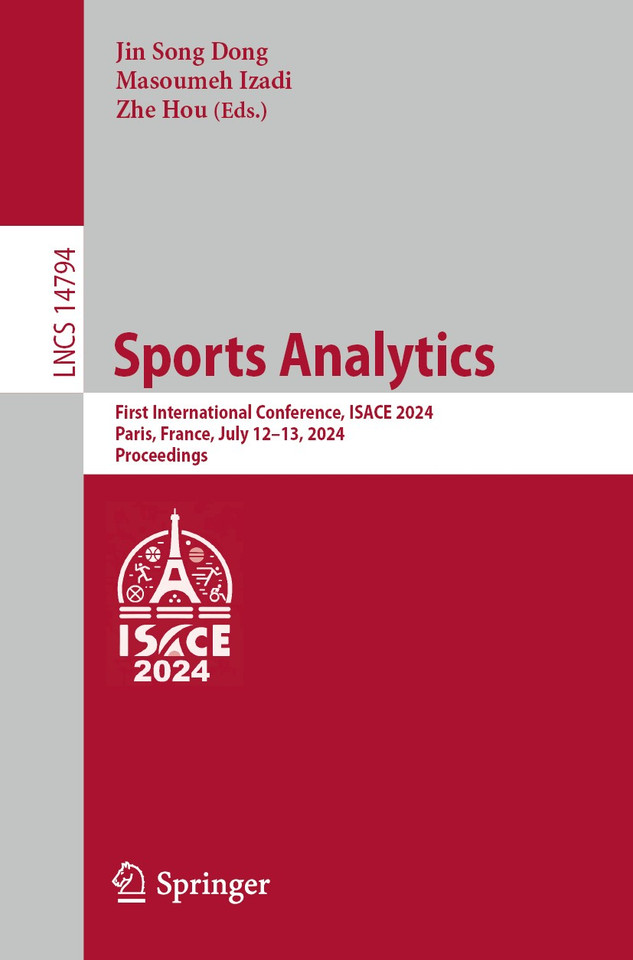 Sports Analytics: First International Conference, ISACE 2024, Paris, France, July 12–13, 2024, Proceedings (Lecture Notes in Computer Science #14794) book cover by 