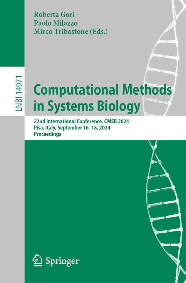 Computational Methods in Systems Biology: 22nd International Conference, CMSB 2024, Pisa, Italy, September 16–18, 2024, Proceedings (Lecture Notes in Computer Science #14971) book cover by 