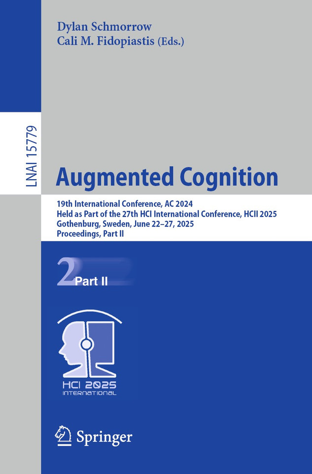 Augmented Cognition: 19th International Conference, AC 2025, Held as Part of the 27th HCI International Conference, HCII 2025, Gothenburg, Sweden, June 22–27, 2025, Proceedings, Part II (Lecture Notes in Computer Science #15779) book cover by 